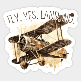 Fly, Yes. Land, No. II - Biplane Adventure Sticker